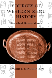 Image for Sources of Western Zhou History: Inscribed Bronze Vessels