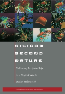 Image for Silicon Second Nature: Culturing Artificial Life in a Digital World