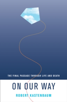 Image for On Our Way: The Final Passage through Life and Death