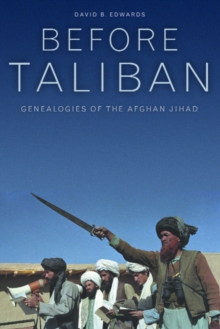 Image for Before Taliban: Genealogies of the Afghan Jihad
