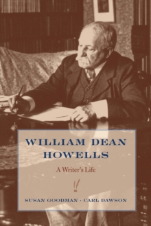 Image for William Dean Howells: A Writer's Life