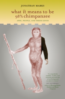 Image for What It Means to Be 98% Chimpanzee: Apes, People, and Their Genes