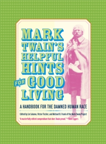 Image for Mark Twain's Helpful Hints for Good Living: A Handbook for the Damned Human Race