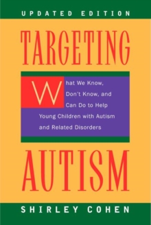 Image for Targeting Autism: What We Know, Don't Know, and Can Do to Help Young Children with Autism Spectrum Disorders