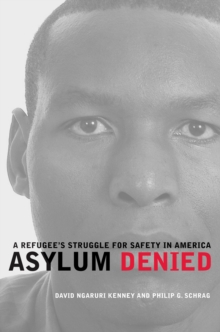 Image for Asylum Denied: A Refugee's Struggle for Safety in America