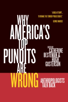 Image for Why America's Top Pundits Are Wrong: Anthropologists Talk Back