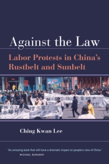 Image for Against the Law: Labor Protests in China's Rustbelt and Sunbelt