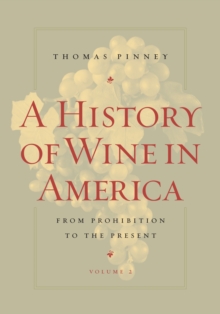 Image for History of Wine in America, Volume 2: From Prohibition to the Present