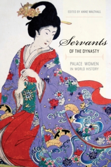 Image for Servants of the dynasty: palace women in world history