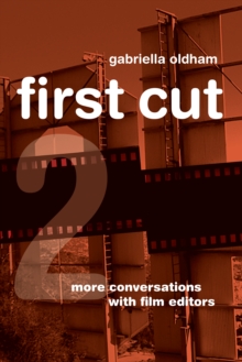 Image for First Cut 2: More Conversations with Film Editors