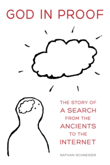 Image for God in proof: the story of a search, from the ancients to the Internet