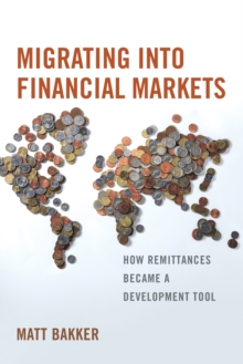 Image for Migrating into financial markets: how remittances became a development tool