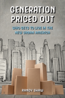 Image for Generation priced out: who gets to live in the new urban America