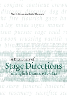 Dictionary of Stage Directions in English Drama 1580-1642
