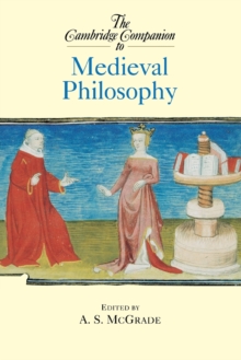 The Cambridge Companion to Medieval Philosophy