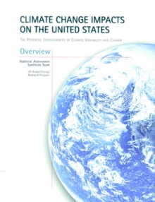 Climate Change Impacts on the United States - Overview Report
