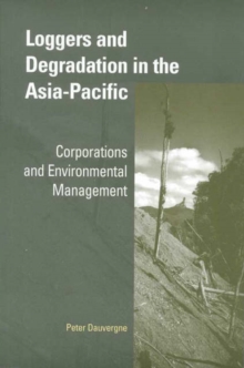 Image for Loggers and Degradation in the Asia-Pacific