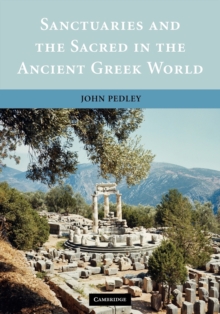 Image for Sanctuaries and the Sacred in the Ancient Greek World