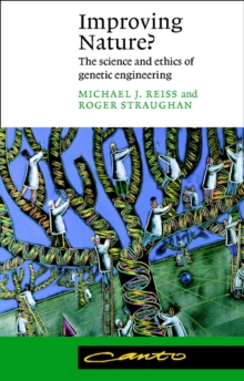 Image for Improving nature?  : the science and ethics of genetic engineering