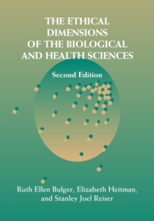 Ethical Dimensions of the Biological and Health Sciences