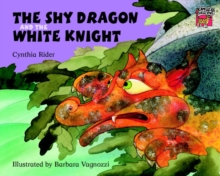 Image for The Shy Dragon and the White Knight