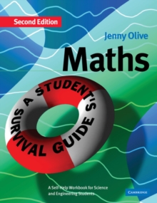 Maths: A Student’s Survival Guide: A Self-Help Workbook for Science and Engineering Students