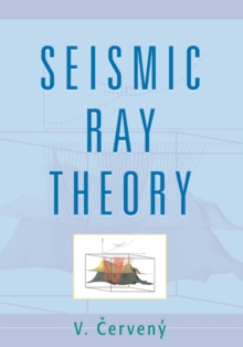 Image for Seismic Ray Theory