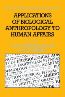 Applications of Biological Anthropology to Human Affairs