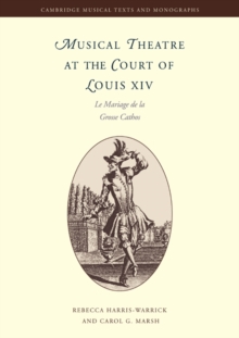 Musical Theatre at the Court of Louis XIV