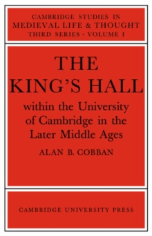 King's Hall Within the University of Cambridge in the Later Middle Ages