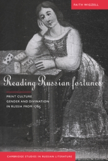 Image for Reading Russian Fortunes : Print Culture, Gender and Divination in Russia from 1765