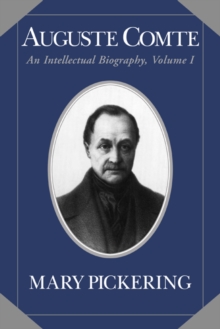 Auguste Comte: Volume 1
