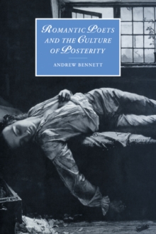 Image for Romantic Poets and the Culture of Posterity