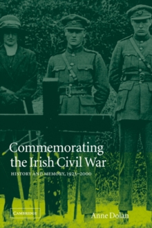 Image for Commemorating the Irish Civil War : History and Memory, 1923-2000
