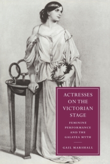 Actresses on the Victorian Stage