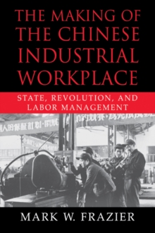 Making of the Chinese Industrial Workplace