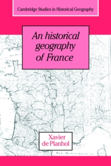 Image for An Historical Geography of France
