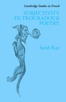 Image for Subjectivity in Troubadour Poetry