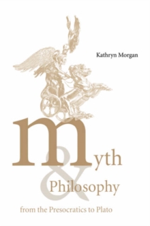 Image for Myth and philosophy from the preSocratics to Plato