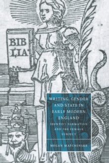 Writing, Gender and State in Early Modern England