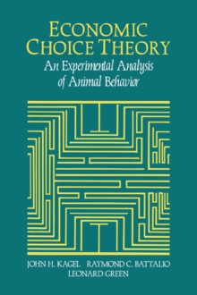 Image for Economic choice theory  : an experimental analysis of animal behavior