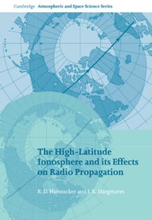 Image for The High-Latitude Ionosphere and its Effects on Radio Propagation