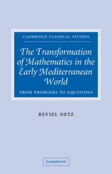 Transformation of Mathematics in the Early Mediterranean World
