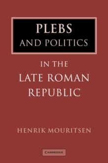 Plebs and Politics in the Late Roman Republic