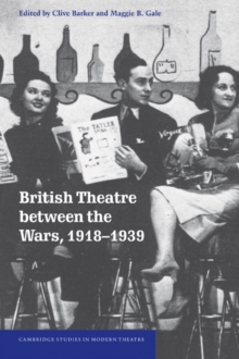 Image for British Theatre between the Wars, 1918–1939
