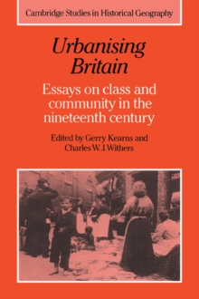 Image for Urbanising Britain  : essays on class and community in the nineteenth century