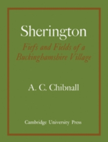 Image for Sherington Fiefs and Fields of a Buckinghamshire Village