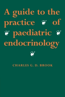 Image for A guide to the practice of paediatric endocrinology