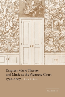 Empress Marie Therese and Music at the Viennese Court, 1792-1807