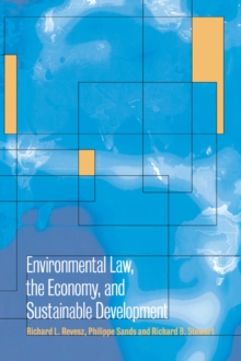 Image for Environmental law, the economy and sustainable development  : the United States, the European Union and the International Community